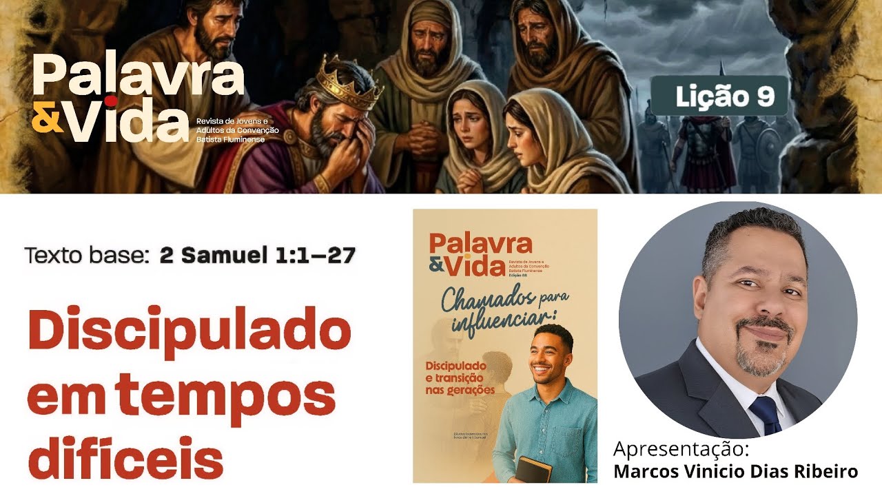 LIÇÃO Nº 09 - DISCIPULADO EM TEMPOS DIFÍCEIS (REVISTA PALAVRA & VIDA Edição 88)