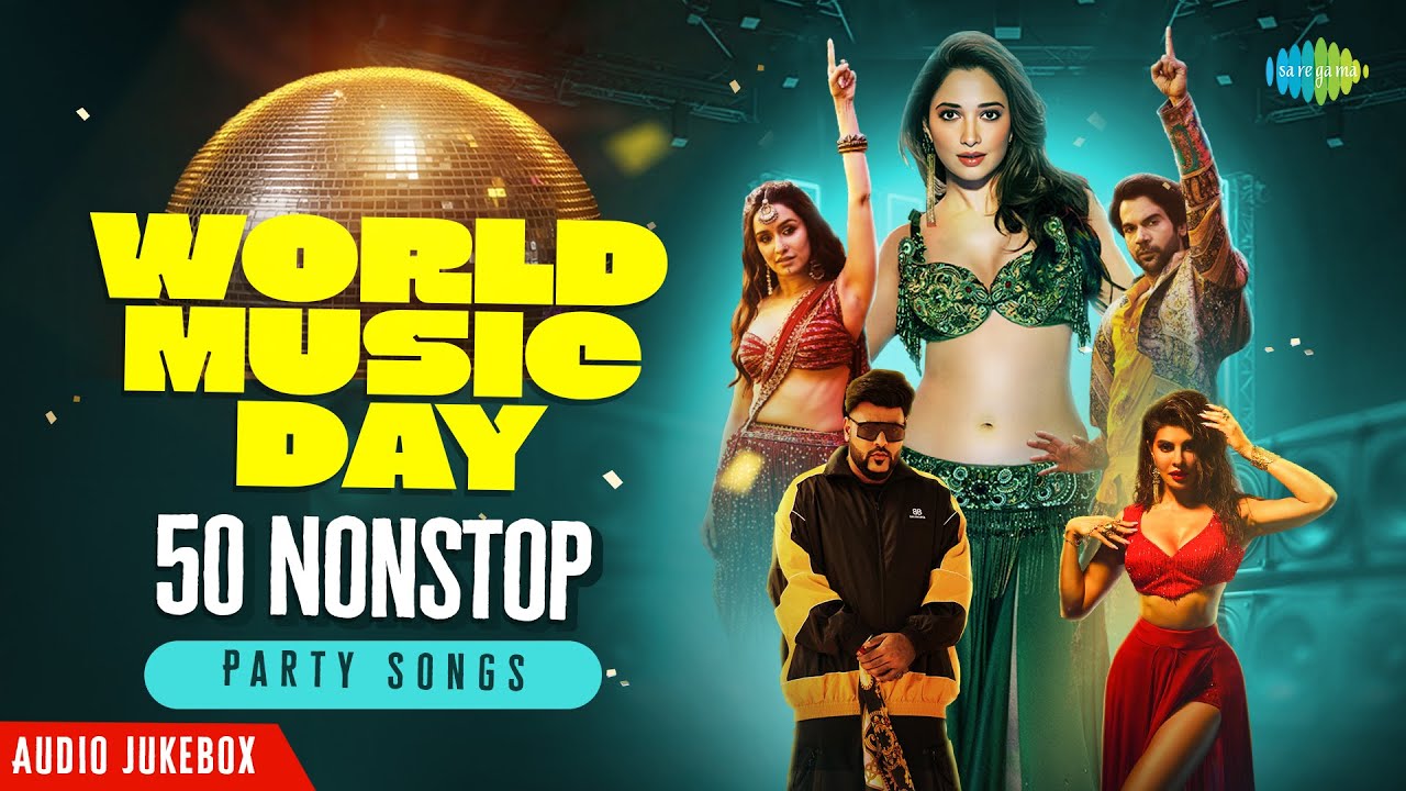World Music Day - 50 Nonstop Party Songs - Audio Jukebox | Aaj Ki Raat | Aayi Nai | Tauba Tauba