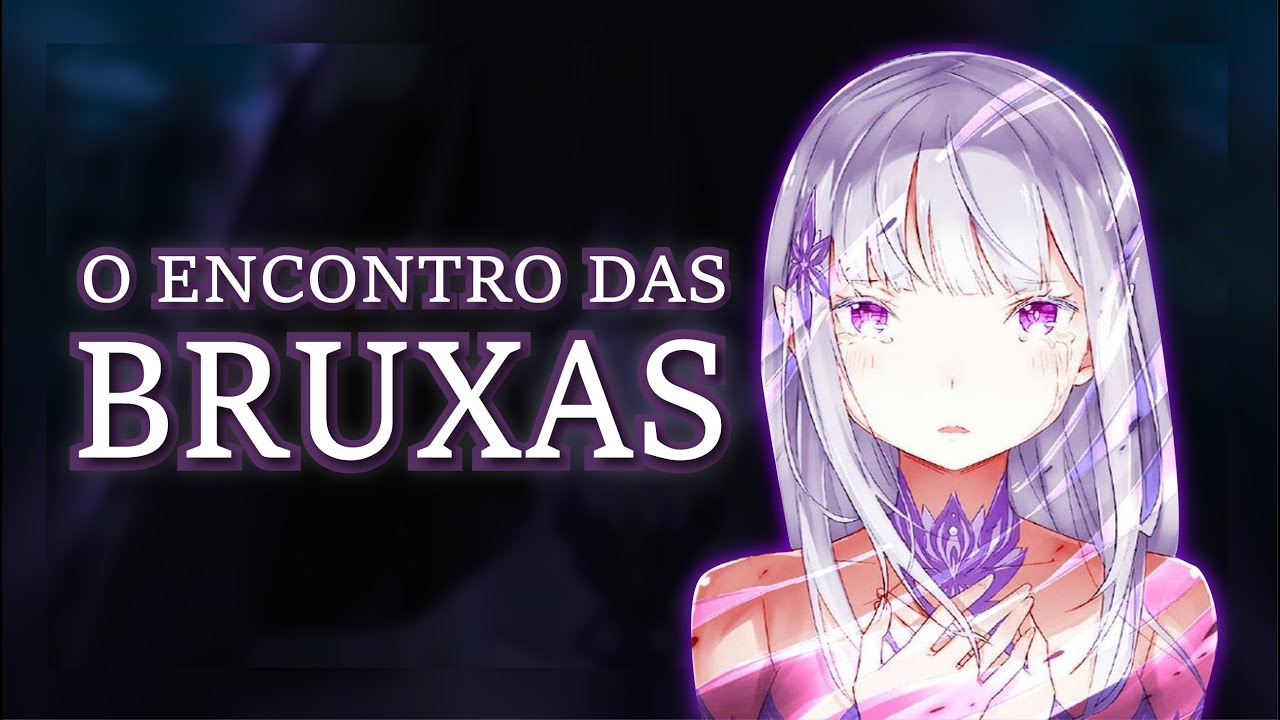 O Encontro das Bruxas | Re:Zero 2 | Resum&atilde;o (Epis&oacute;dio 9)