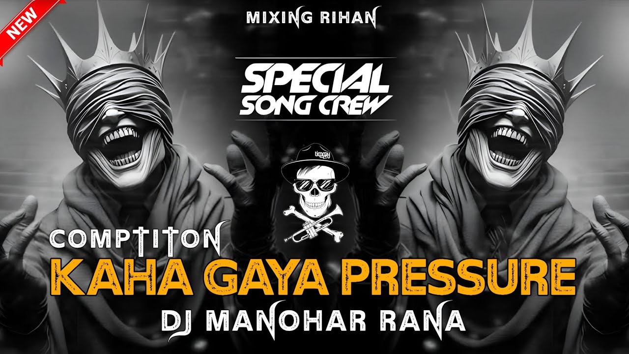 PRESSAR KAHA GAYA | DJ REMIX | DJ MANOHAR RANA X MIXING RIHAN | 2K26