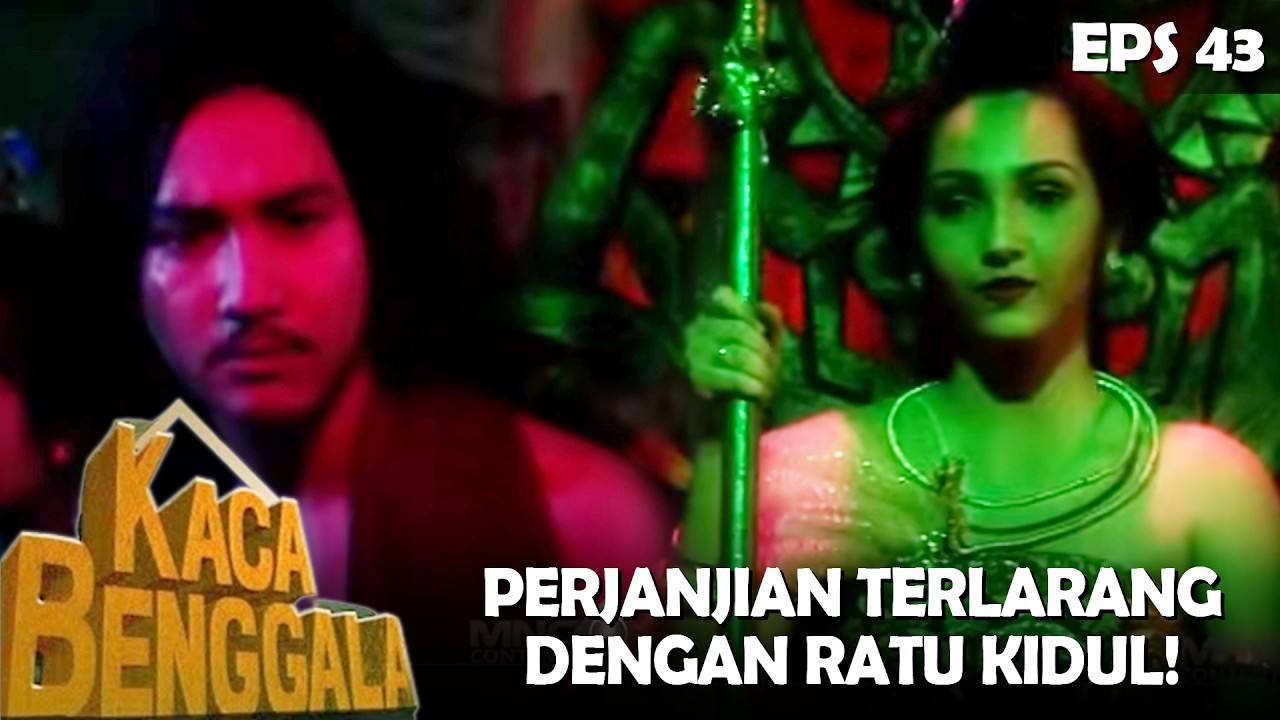 KACA BENGGALA (1994) EPS.43 | PERJANJIAN TERLARANG ANGGER SENOPATI DAN KANJENG RATU KIDUL!