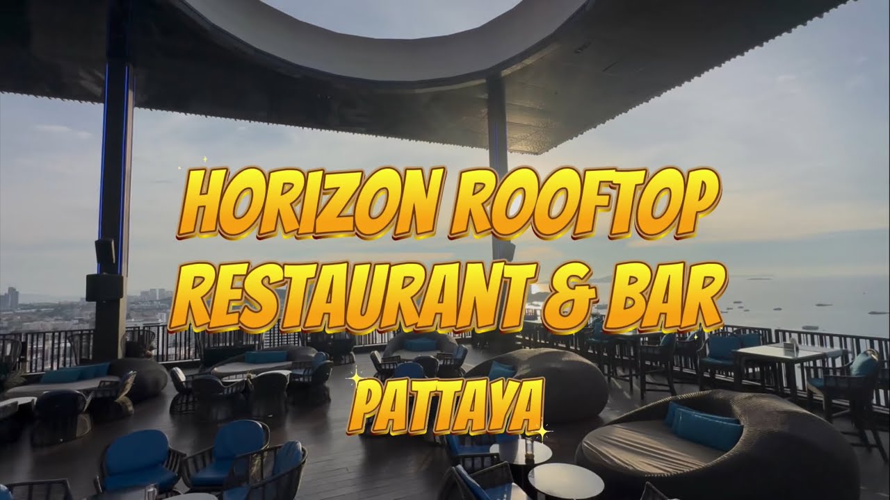 HORIZON Rooftop Restaurant & Bar Pattaya - Breathtaking Sea Views on top of Hilton Pattaya