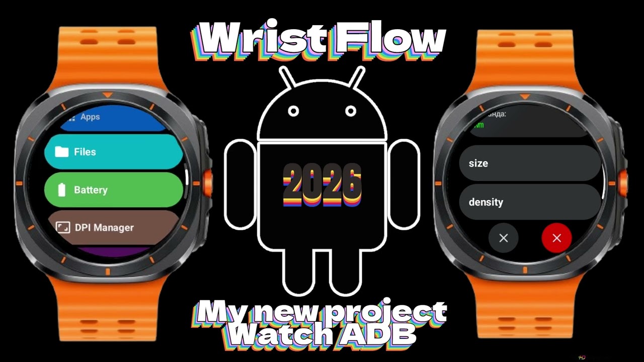 Wrist Flow-Full ADB Client on your Wear OS Watch/Полноценный ADB Клиент для Wear OS! (DPI, Terminal)
