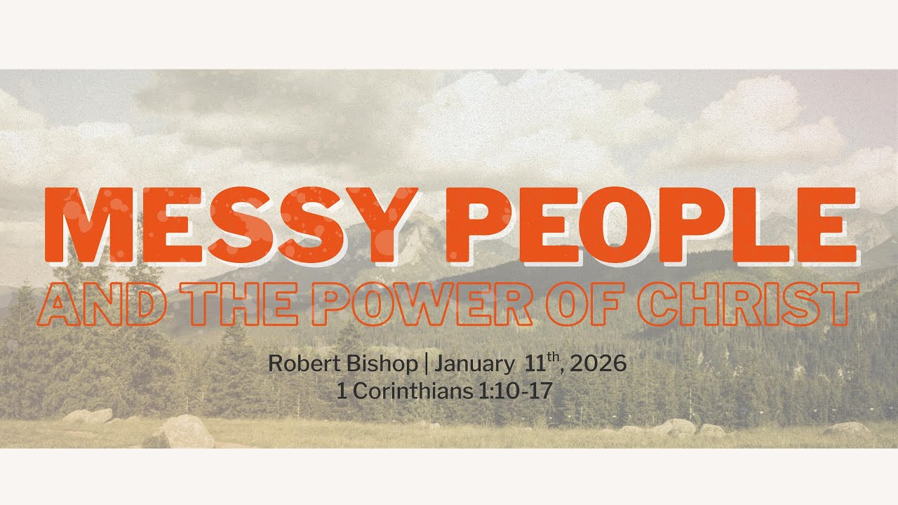 Jan 11, 2026 | I Corinthians 1:10-17 | Robert Bishop