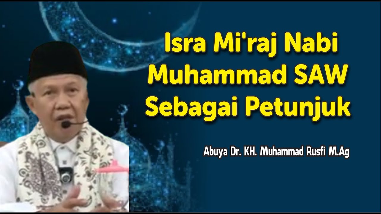 Isra Mi'raj Sebagai Petunjuk - Buya Rusfi #tauhid