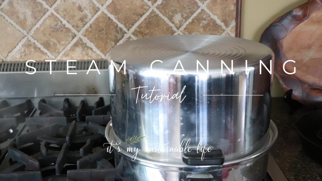 Steam Canning Tutorial