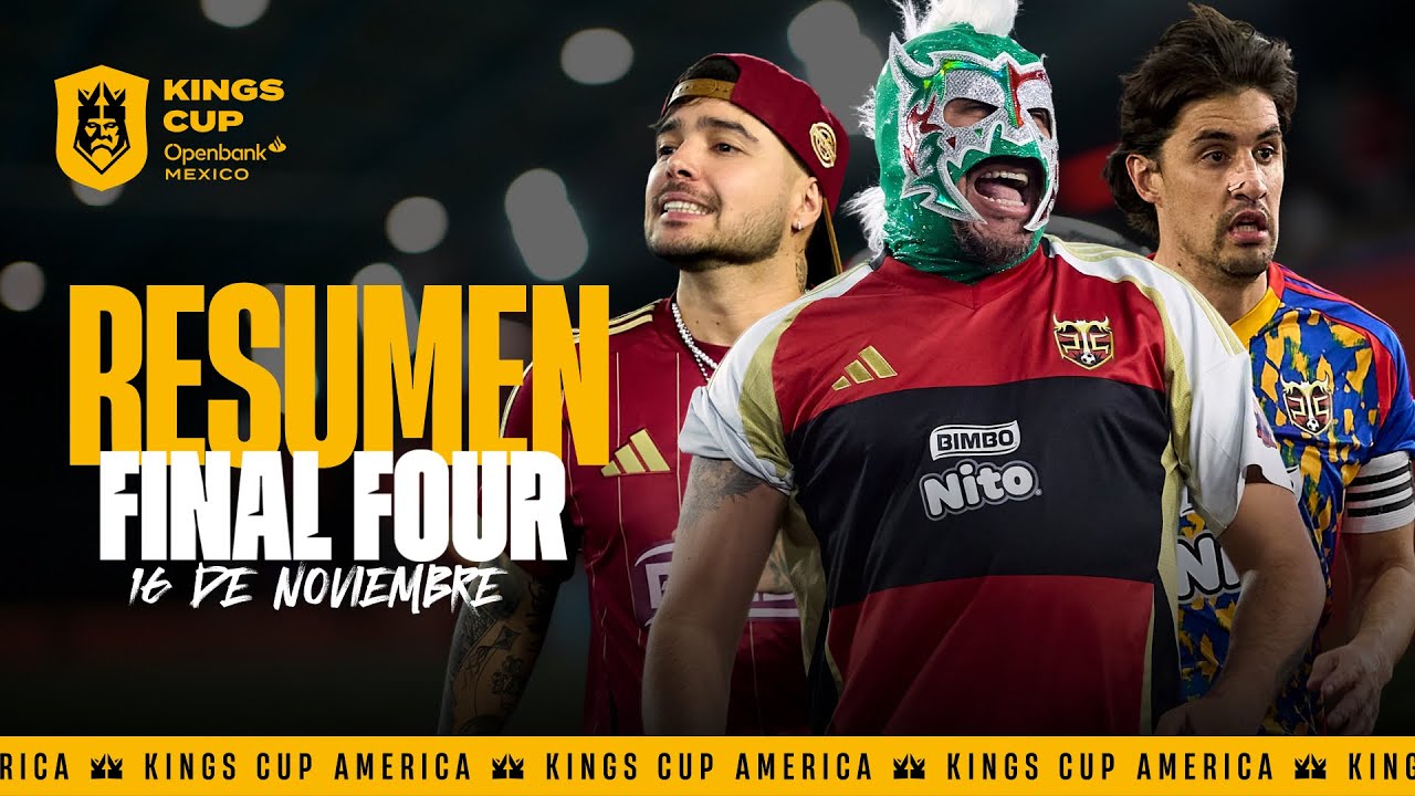RESUMEN de la FINAL FOUR de la Kings Cup Mexico por Chris Kings