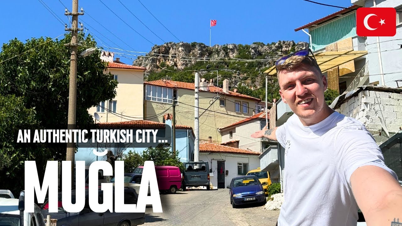 First Time In MUĞLA - A Real Turkish Experience | T&Uuml;RKIYE 🇹🇷