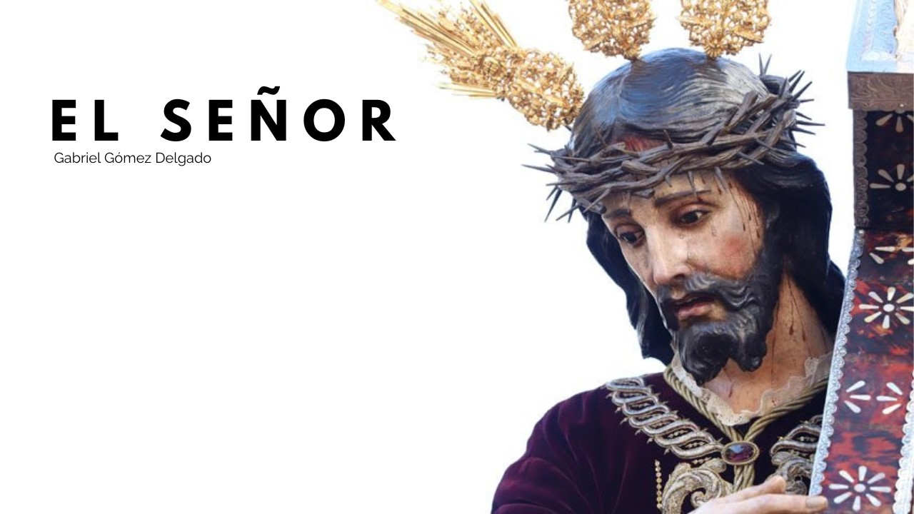 EL SEÑOR | Muchachos de Consolación | Gabriel Gómez Delgado