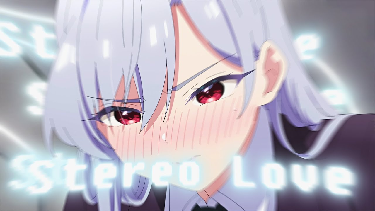 『Stereo Love』- Nano Eiai edit