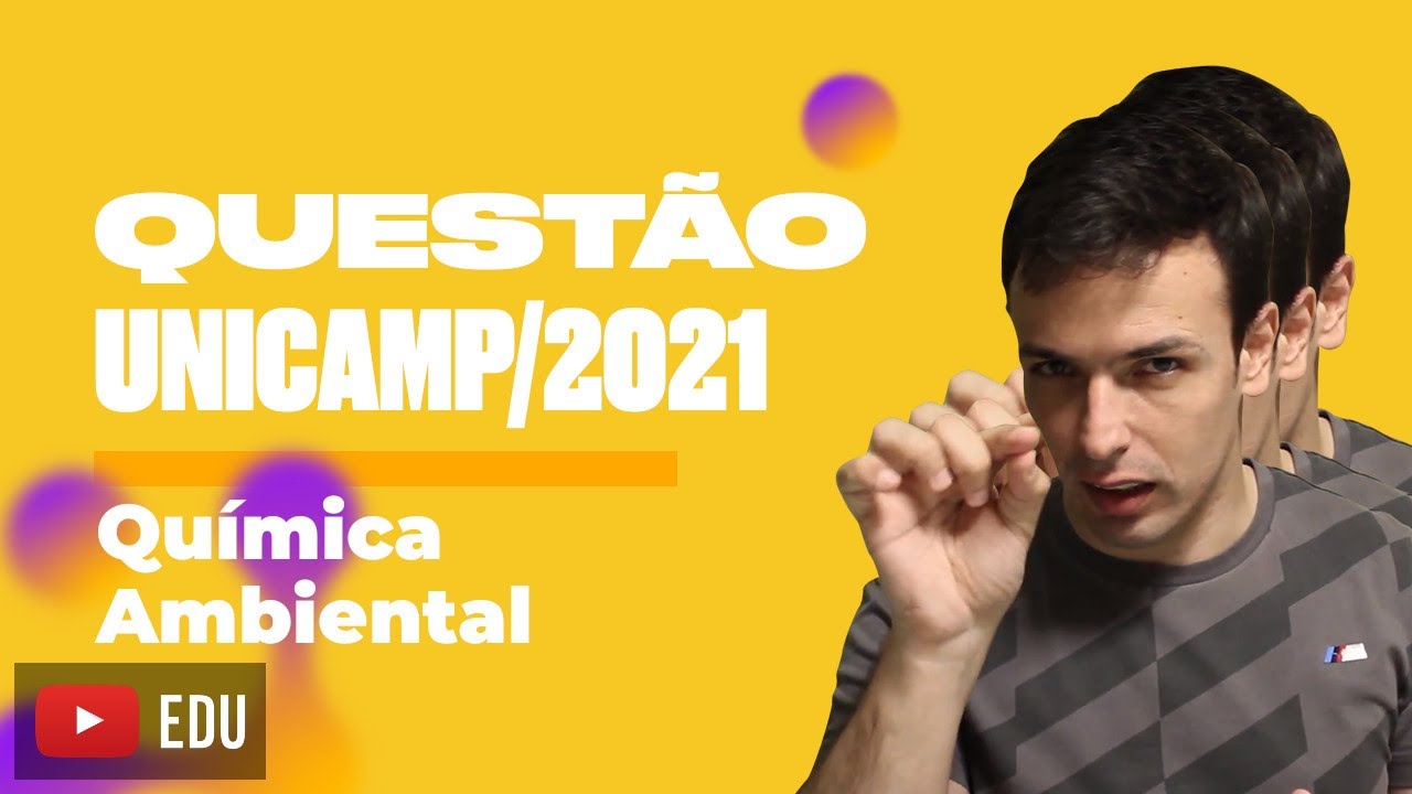 Questão UNICAMP/2021 - Química Ambiental