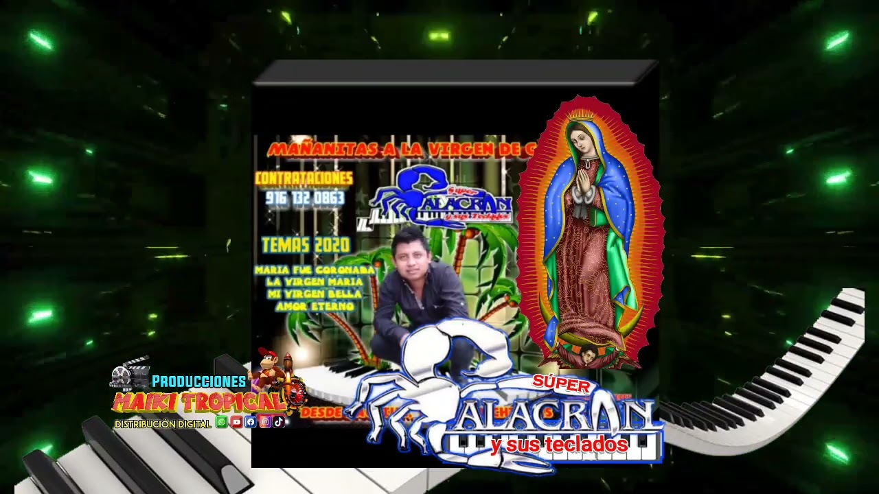 Mix Cantos Mañanitas a La Virgen de Guadalupe 2021 _ El Super Alacrán y sus Teclados