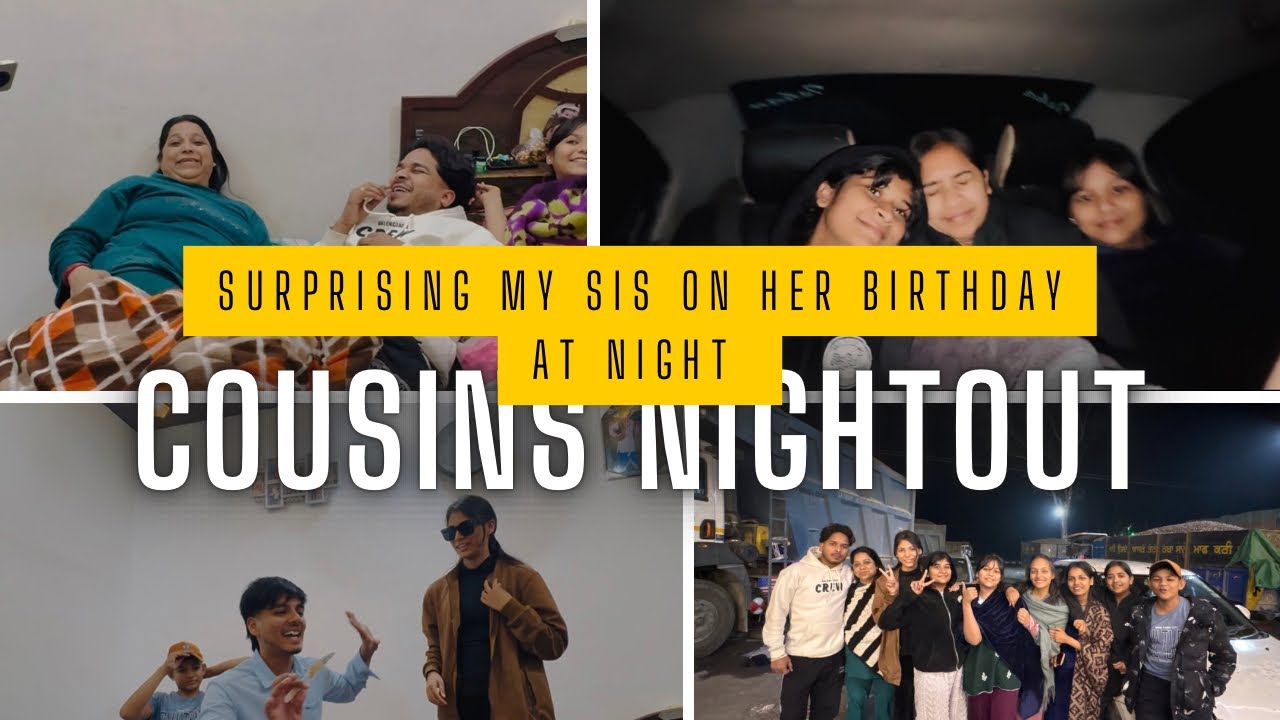 Sneaking at night with cousins || surprising my sister on her 18th birthday 🎂 || #viral #vlog 
