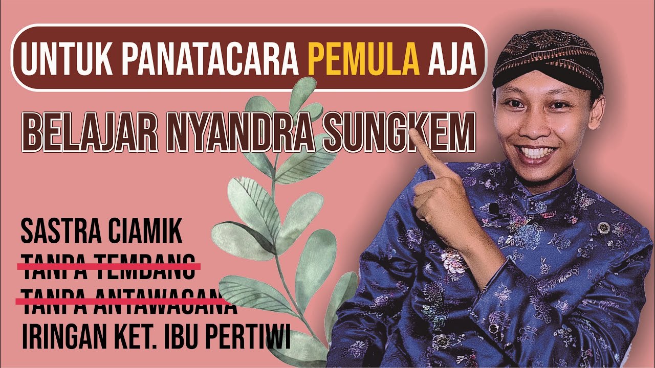 NYANDRA SUNGKEM PENGANTIN PAKAI KETAWANG IBU PERTIWI BELAJAR MENJADI PANATACARA | tanpa tembang