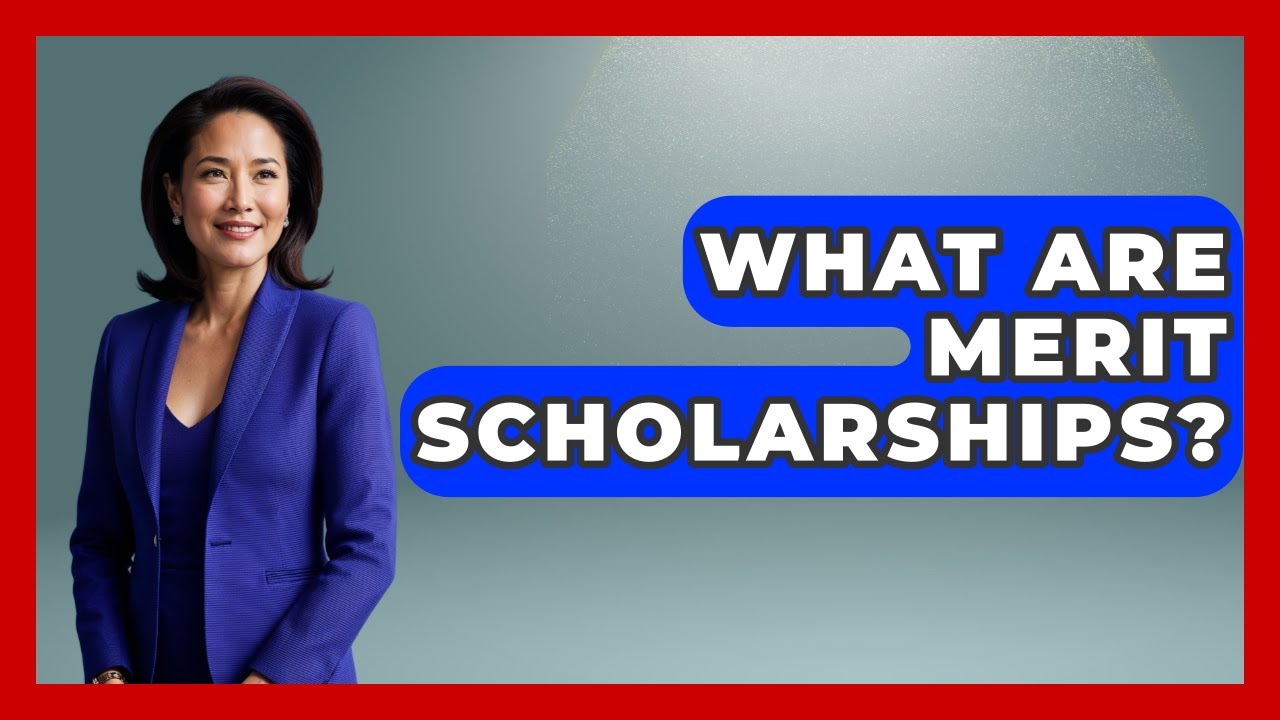 What Are Merit Scholarships? - The College Explorer