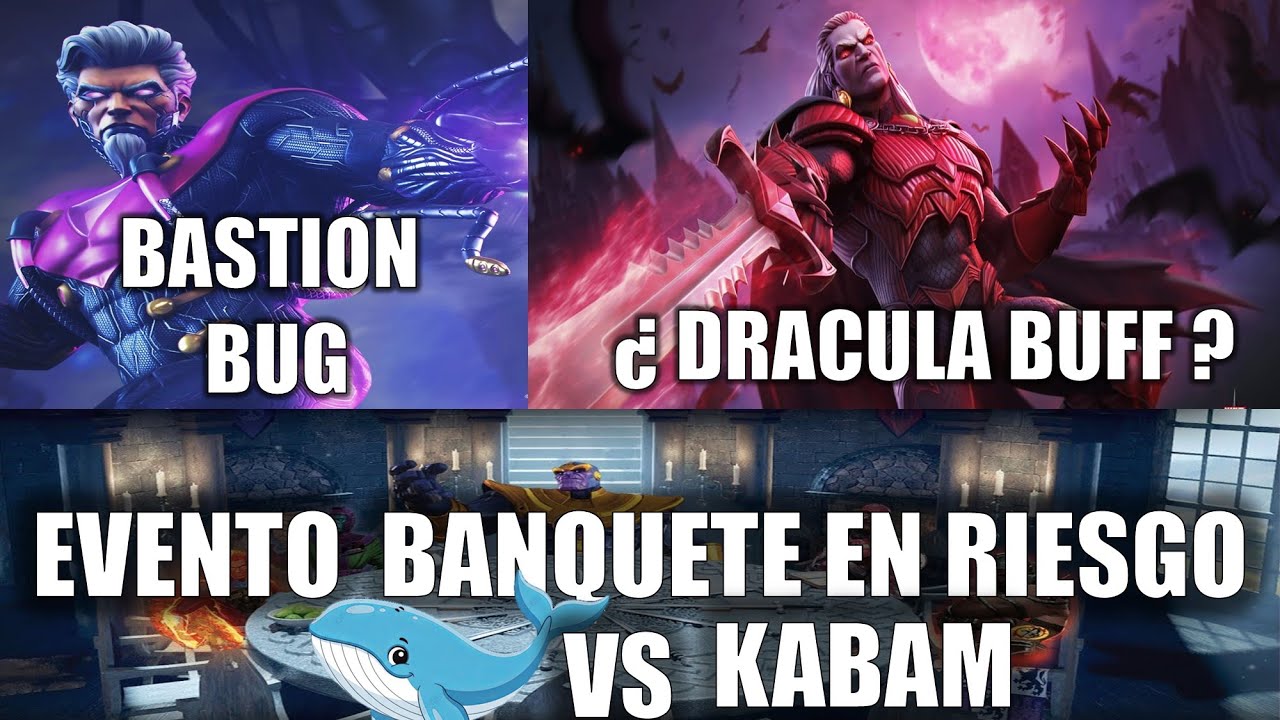 EVENTO BANQUETE Y CYBERWEEKEND &iquest; EN RIESGO ? | BUFF A DRACULA | BASTION BUG - Marvel MCOC