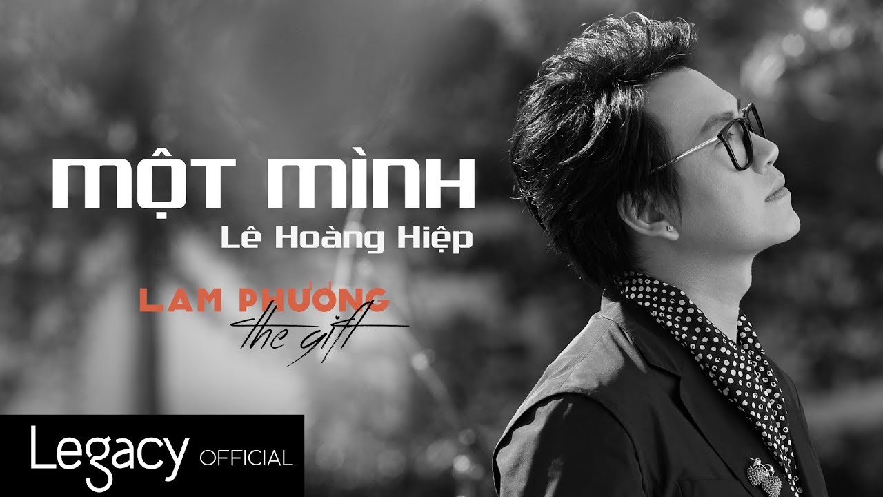 MỘT MÌNH | LAM PHƯƠNG - The Gift | Lê Hoàng Hiệp