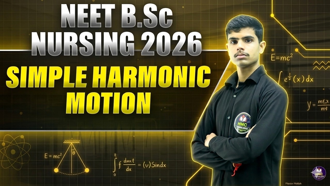 PART 3 ll SIMPLE HARMONIC MOTION ll PHYSICS ll BSC NURSING ENTRANCE EXAM ll BY ll MISHRA SIR