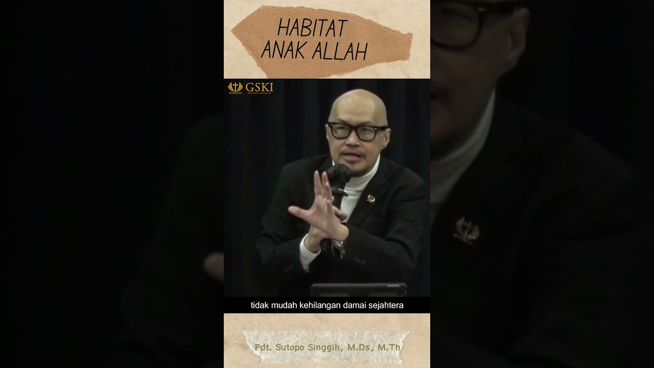 Habitat Anak Allah | Pdt. Sutopo Singgih, M.Ds, M.Th 