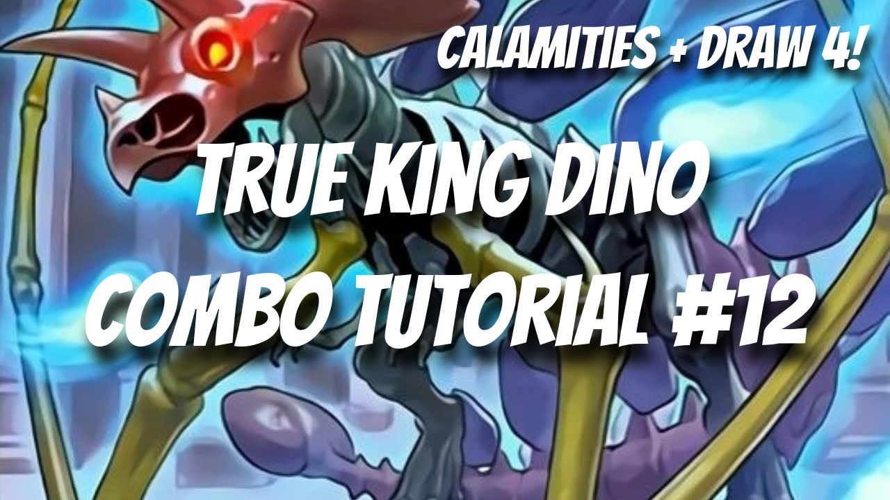 Yu-Gi-Oh! True King Dinosaur Combo Tutorial #12 Calamities + Draw 4!