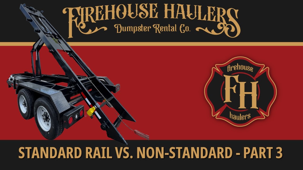 Standard Rail vs  Non-Standard Rail Rolloff Dumpster Trailer | Firehouse Haulers