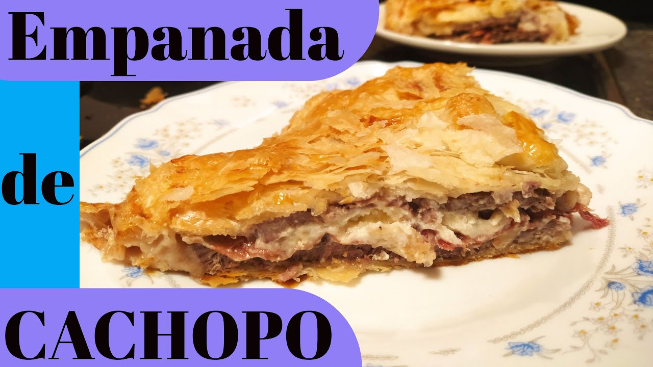 EMPANADA DE CACHOPO! Recetas para gordacos!