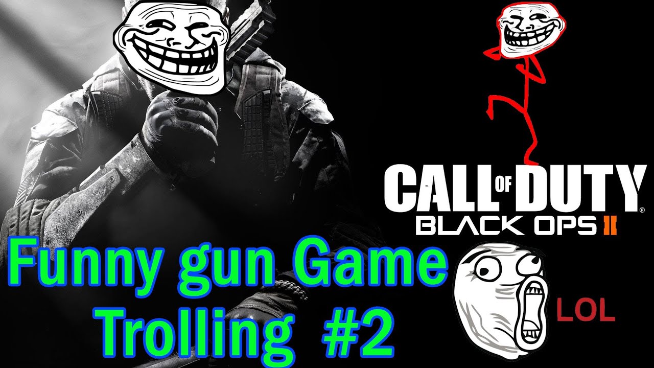Black Ops 2 - Gun Game Trolling #2 (HUMILIATION)