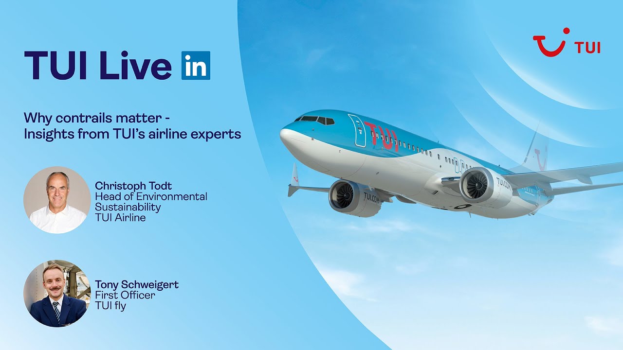 TUI Live: Why contrails matter – Insights from TUI’s airline experts