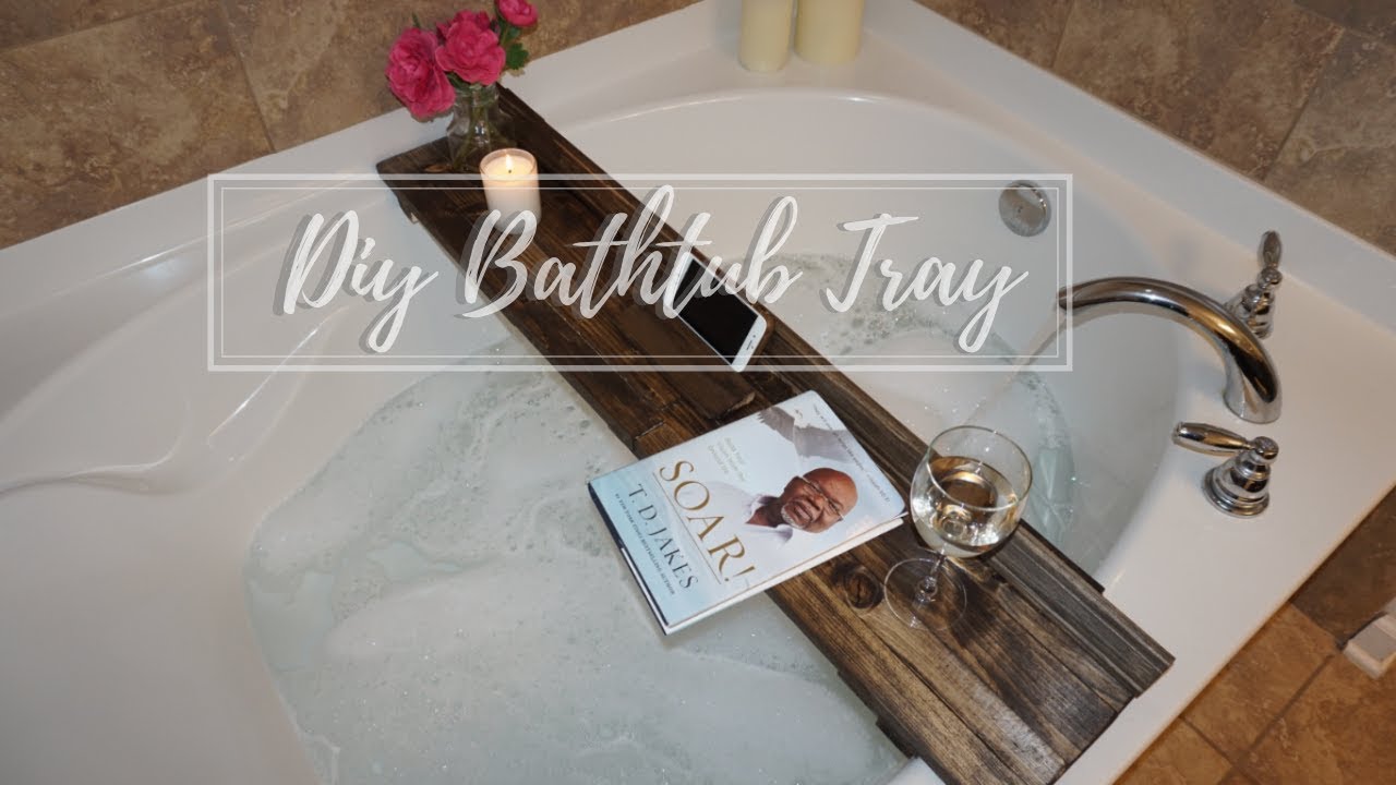 Bathtub Tray | DIY Home Decor | NeesieDoesiT