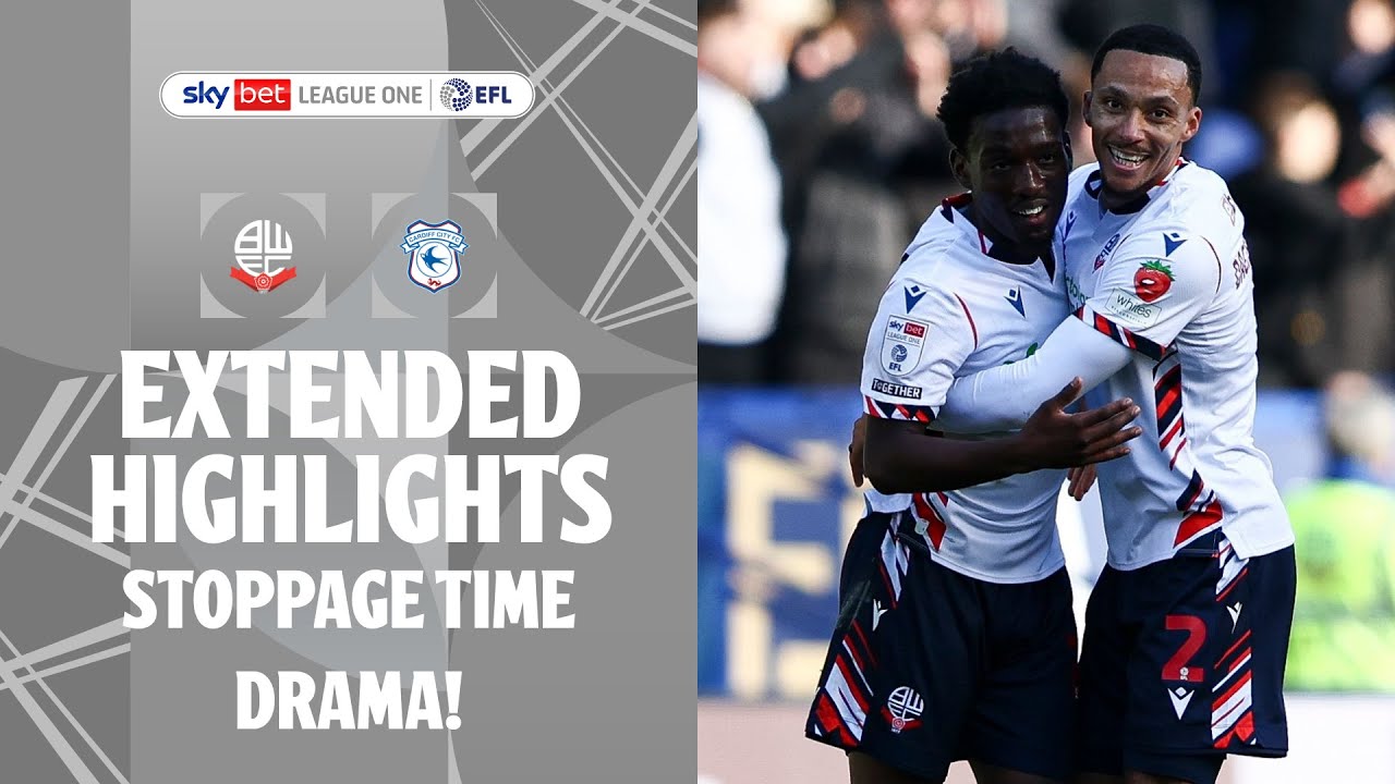 STOPPAGE TIME DRAMA! | Bolton Wanderers v Cardiff City