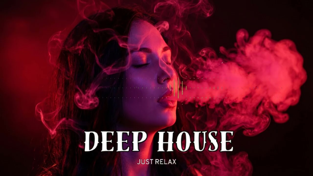 Smoke Mood - Just Relax | Chill House & Deep House Mix 🎧 Chill / Night Shift Mood / Stress Relief