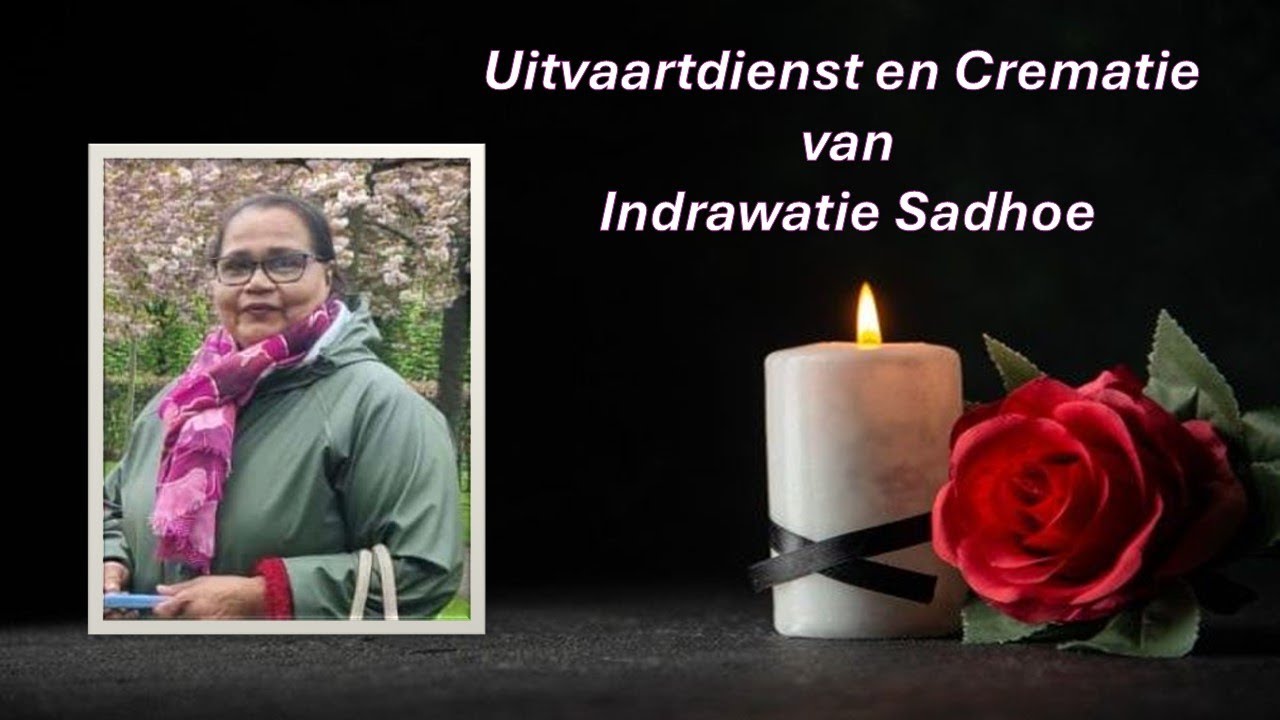 LIVESTREAMING   Uitvaartdienst en  Crematie van Indrawatie Sadhoe