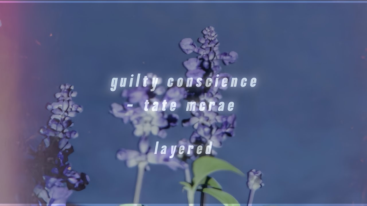 guilty conscience - tate mcrae layered