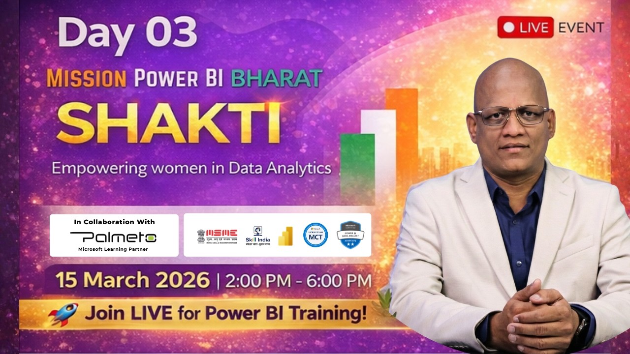 #MissionPowerBIBharat - SHAKTI - Session 3 of 5