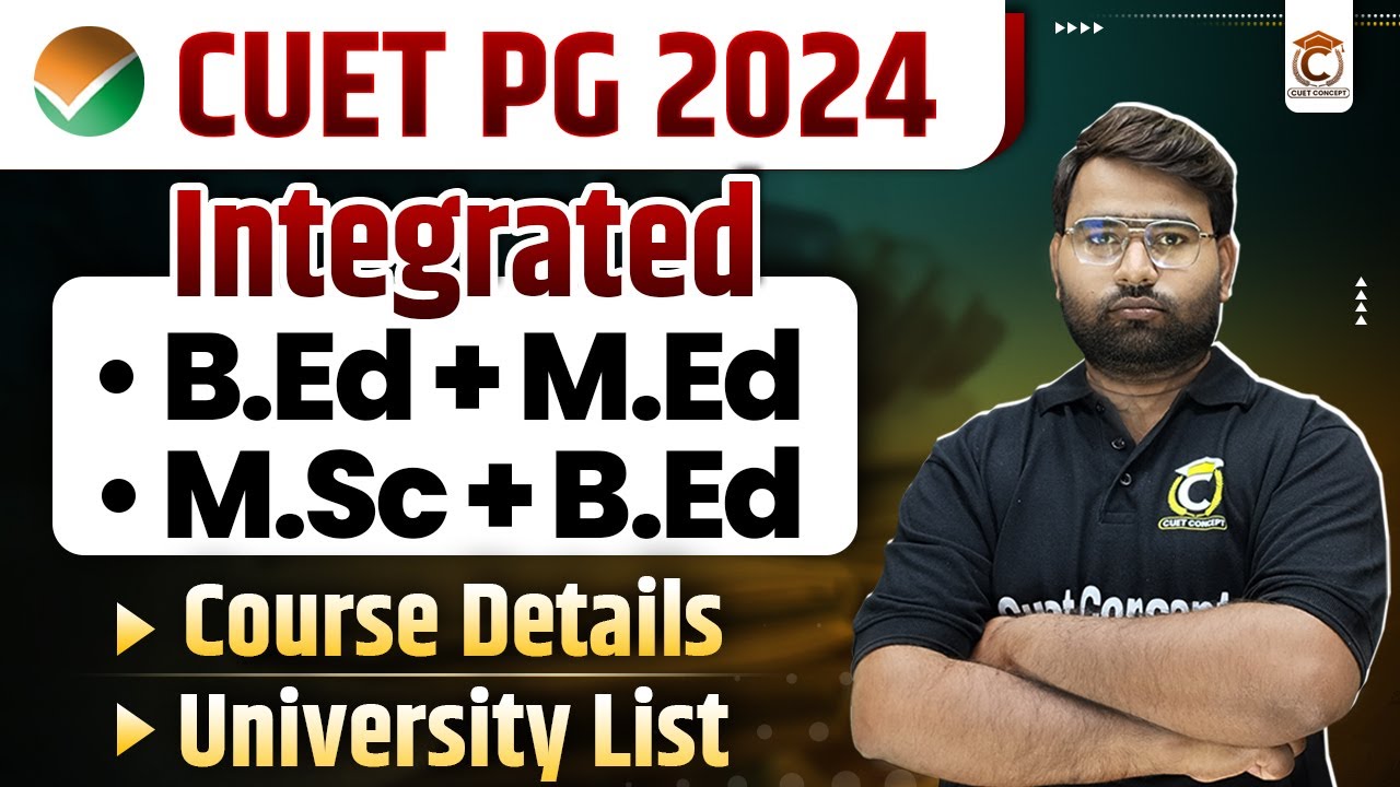 Integrated B.Ed-M.Ed | CUET Integrated B.Ed-M.Ed Course Details 2024 | CUET PG 2024 |By Amarjeet Sir