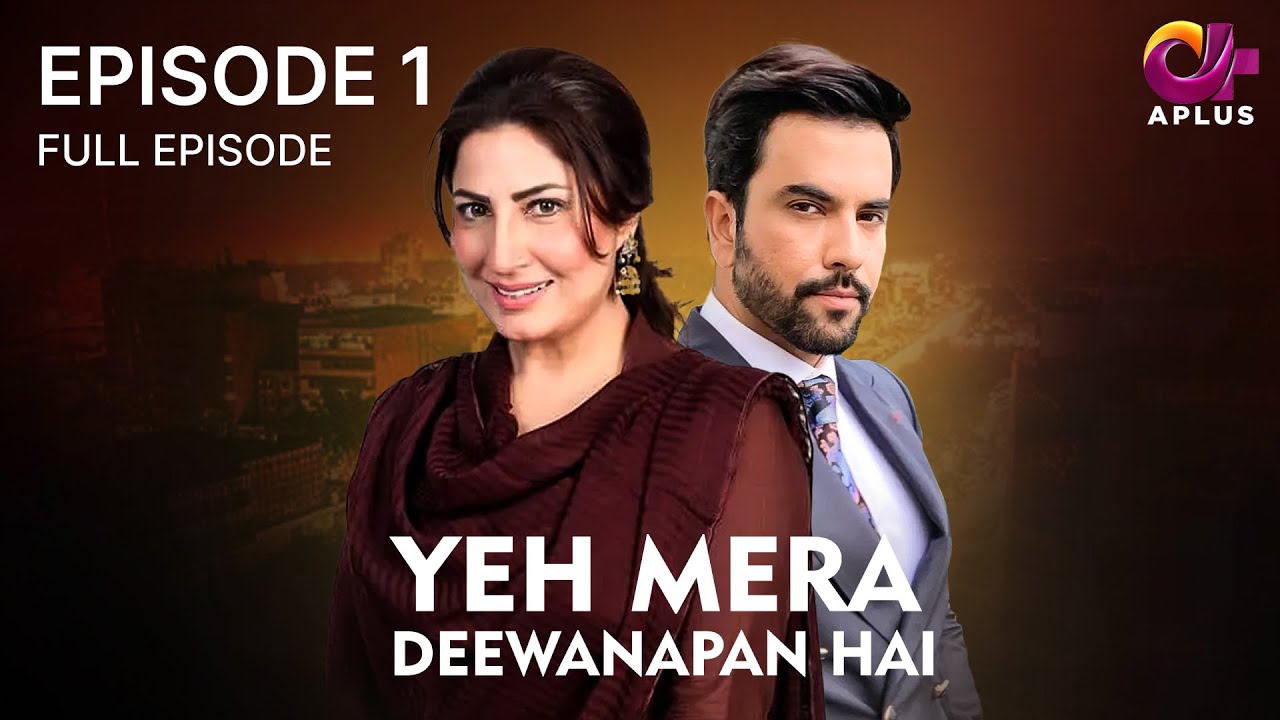 Yeh Mera Deewanapan Hai - Episode 01 | A plus Dramas | Junaid Khan And Saima Noor | C3B1O