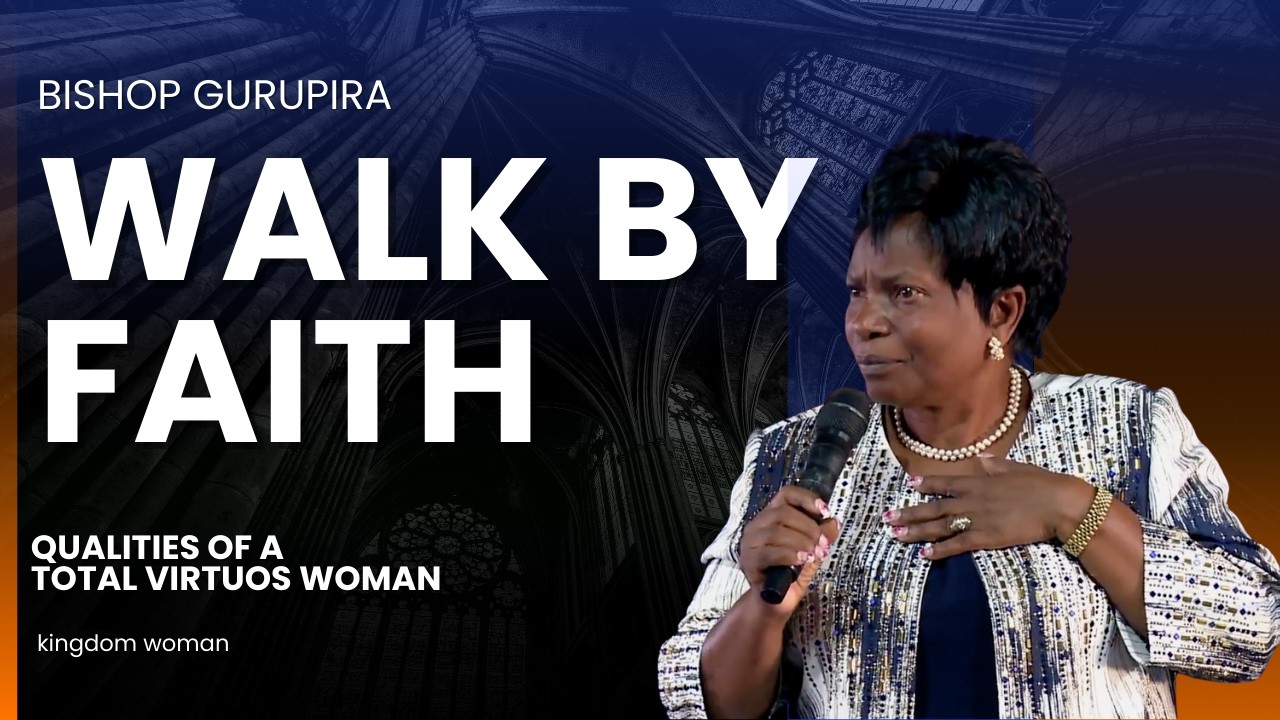 Qualities of a Total Virtuous Woman ( Faith ) - Mavis Gurupira