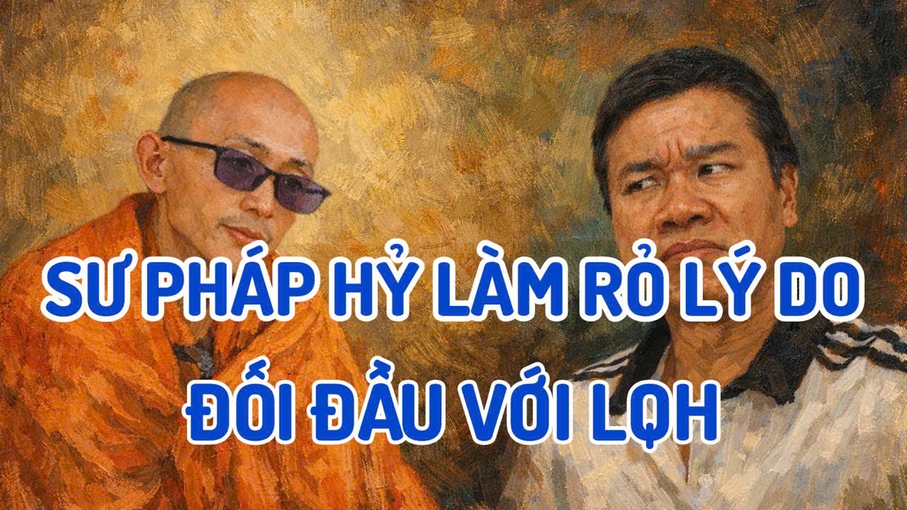 Sư Pháp Hỷ đối đầu với LQ Hề