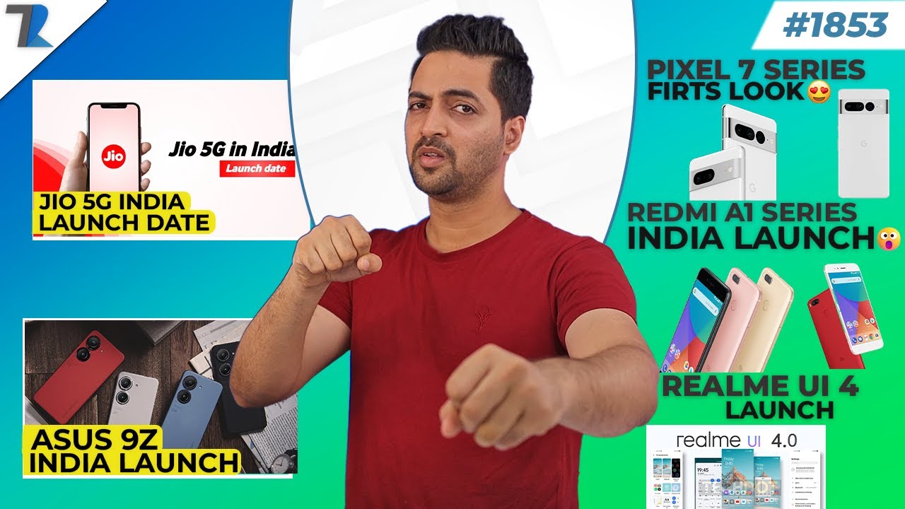 Jio 5G Launch Date😍,realme UI 4.0 Launch,Pixel 7 Hands On,Redmi A1 India,Asus 9Z