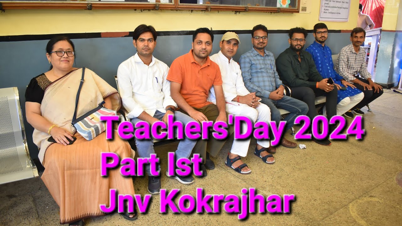 Jnv Kokrajhar Teachers' Day 2024 Part Ist