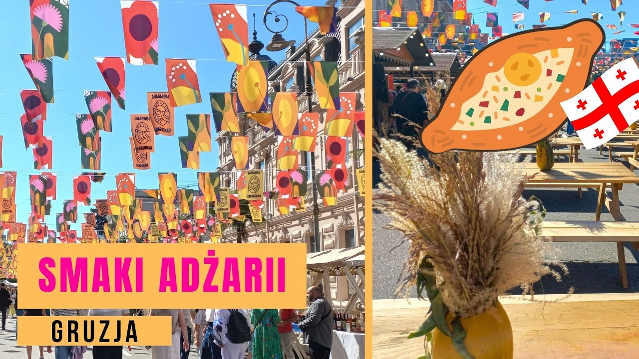 ✈ Smaki Adżarii 🇬🇪 Festiwal Kulinarny w Batumi