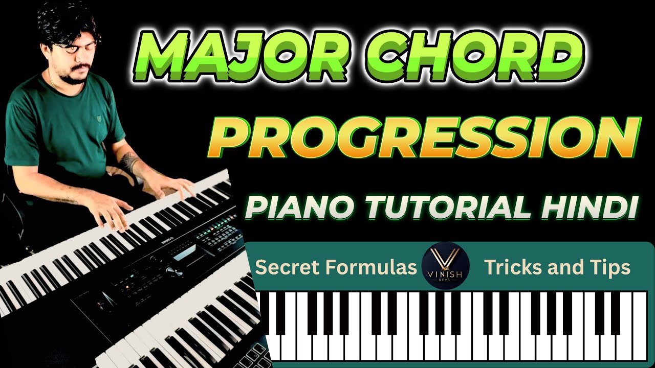 Major Chord Progressions on Piano | Piano Chord Tutorial in Hindi | Easy Hindi Keyboard Lessons