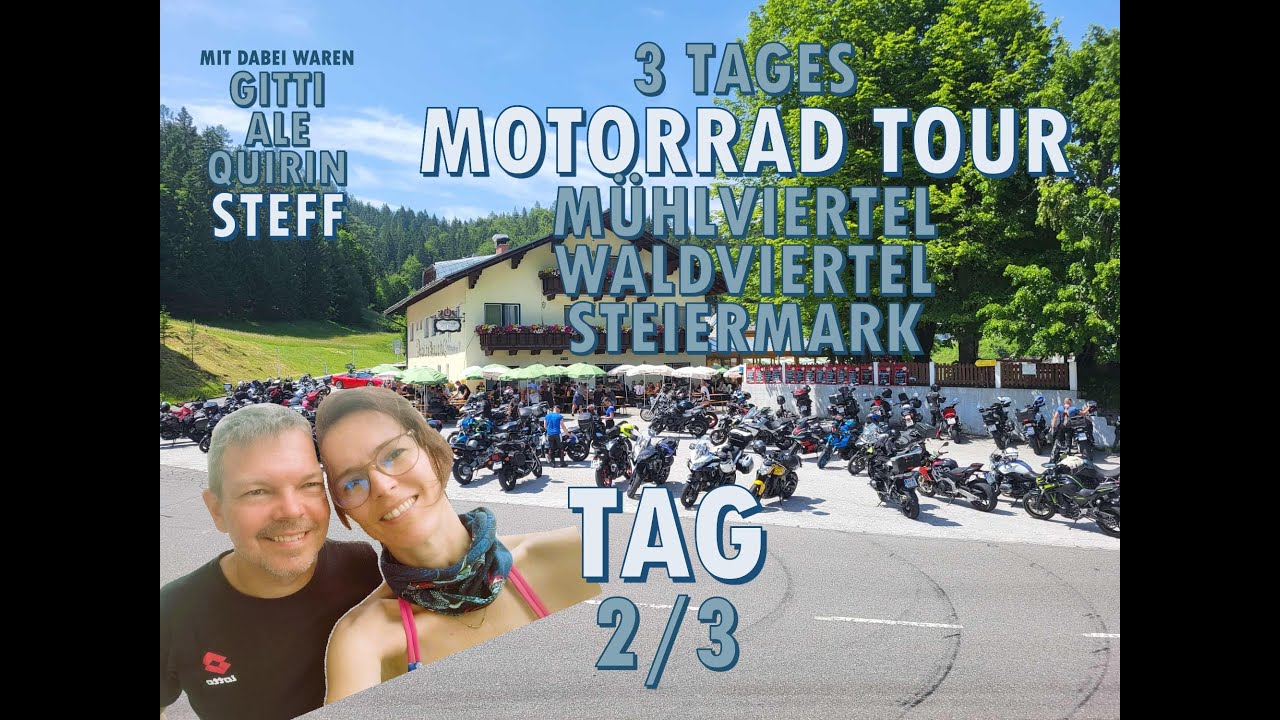 3 Tage Mühlviertel / Waldviertel / Steiermark / BMW GS1250 / GSX S1000GX / BMW S1000XR / Z650