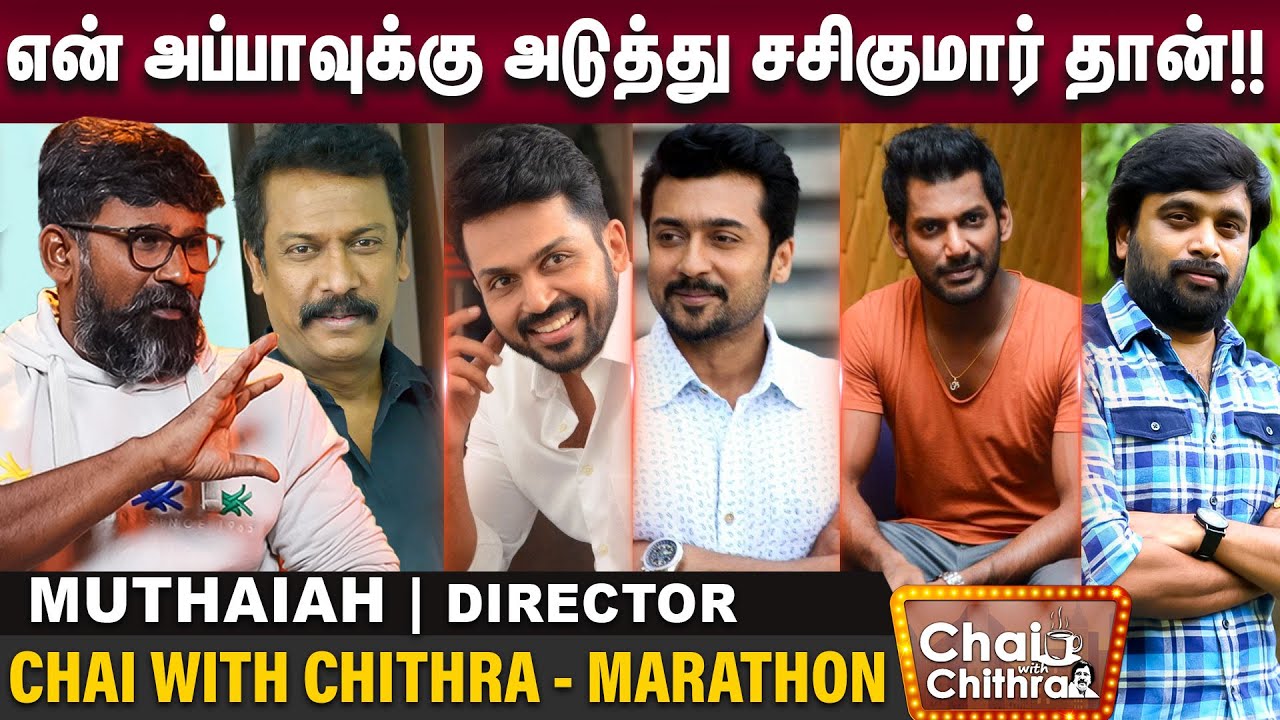 மூன்றே படம் பார்த்து திரைக்கதை எழுதக் கற்றுக்கொண்டேன் - Director Muthaiah | CWC | Marathon