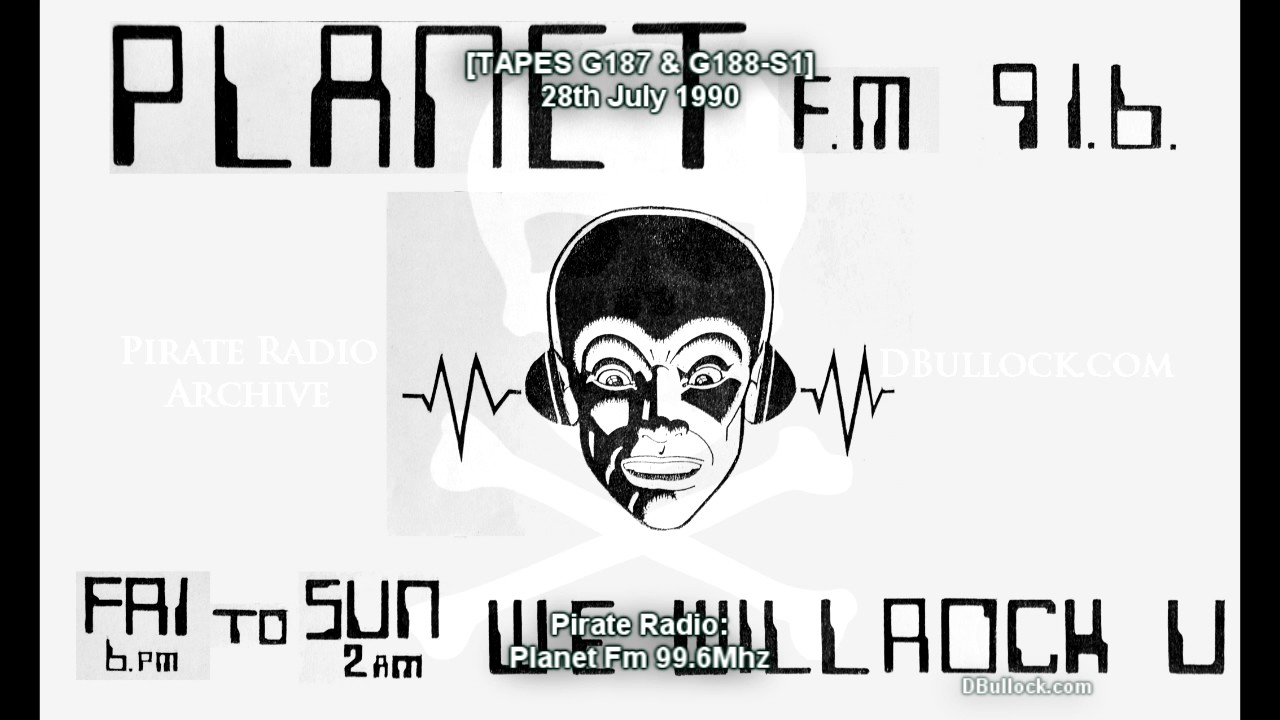 [G187&G188] Planet Fm Pt1 ~ 28/07/1990 ~ Southend Pirate Radio