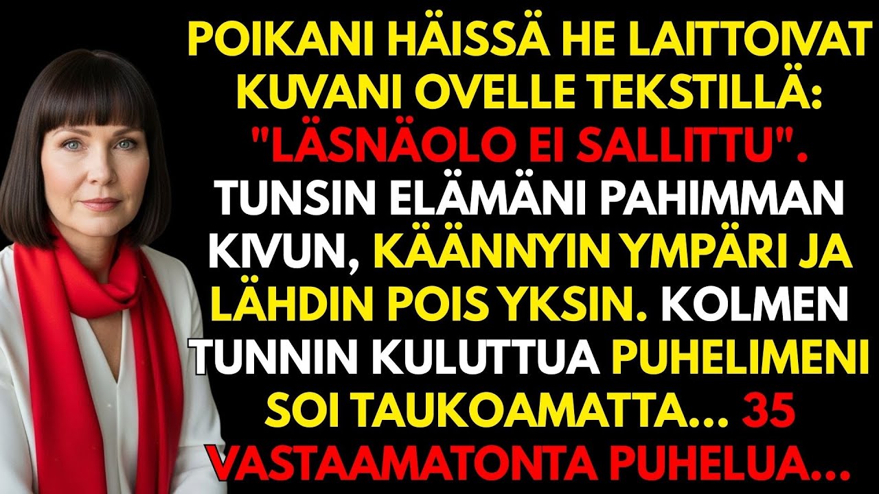 Poikani häissä he laittoivat kuvani ovelle tekstillä: 