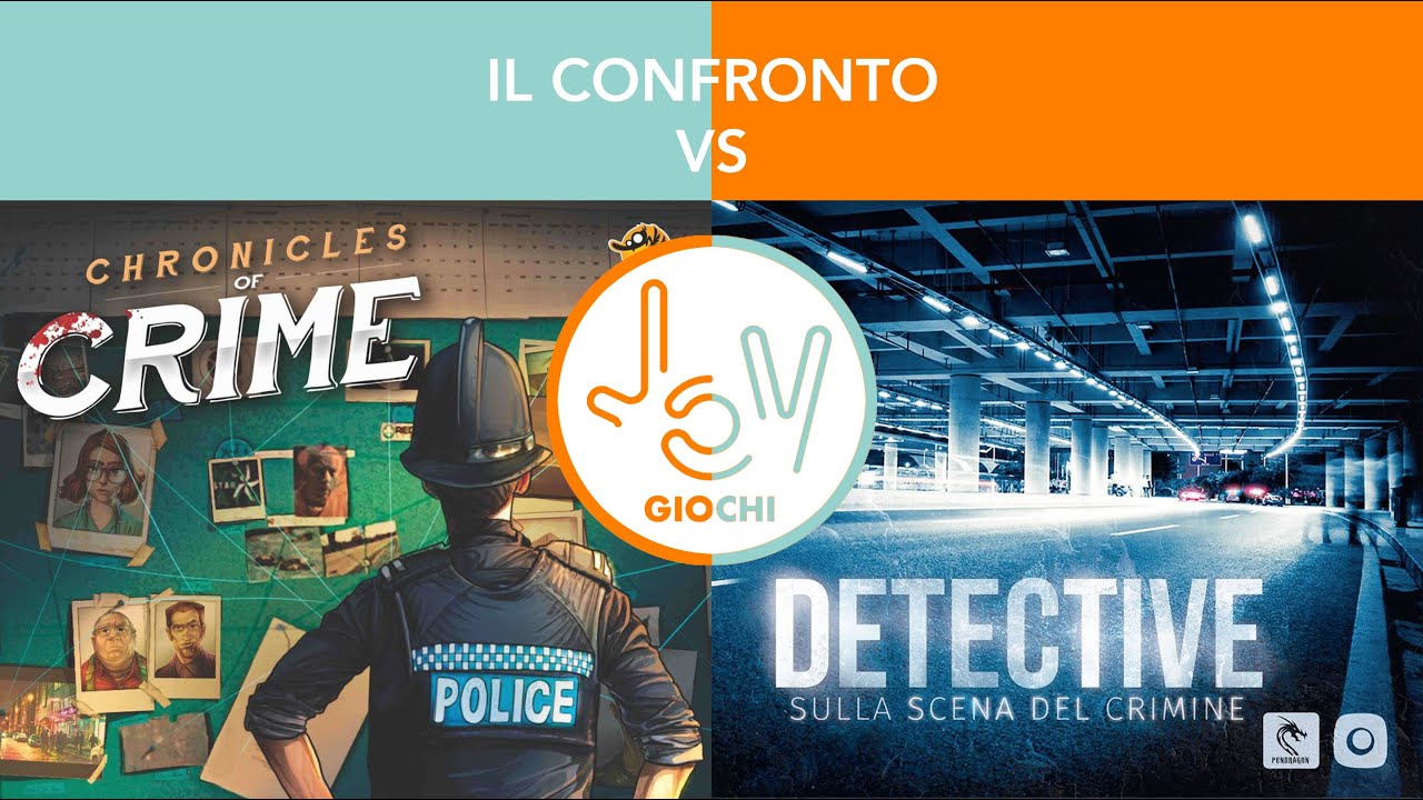 IL CONFRONTO: Chronicles of Crime vs Detective