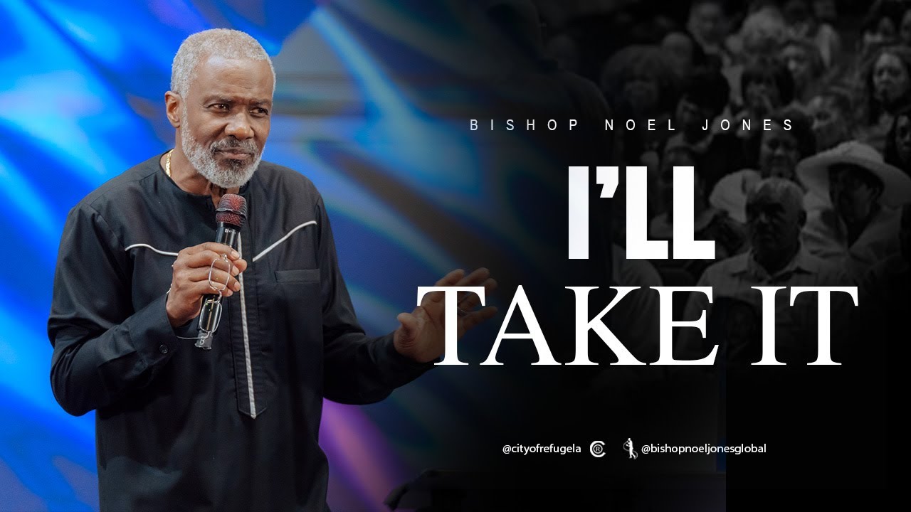 Bishop Noel Jones - I'LL TAKE IT - September 14, 2025