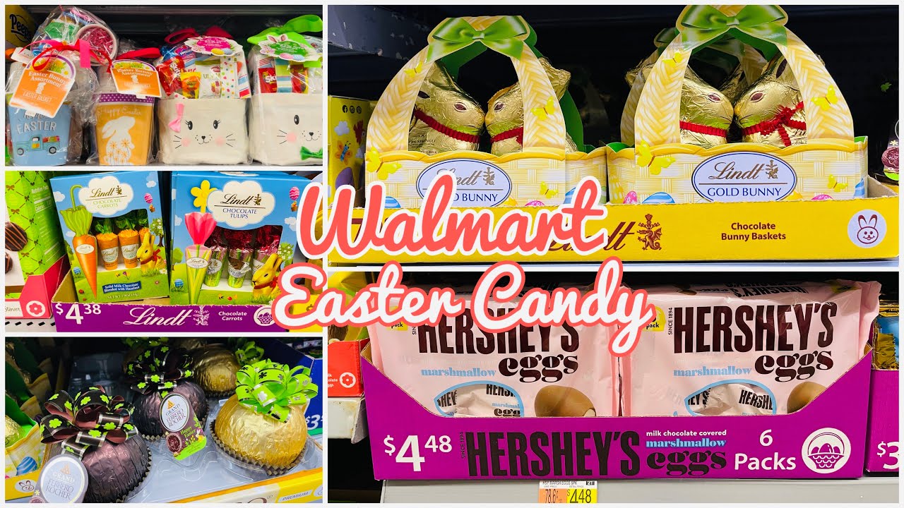 WALMART EASTER 2023 CANDY * CHOCOLATES * EASTER BASKET