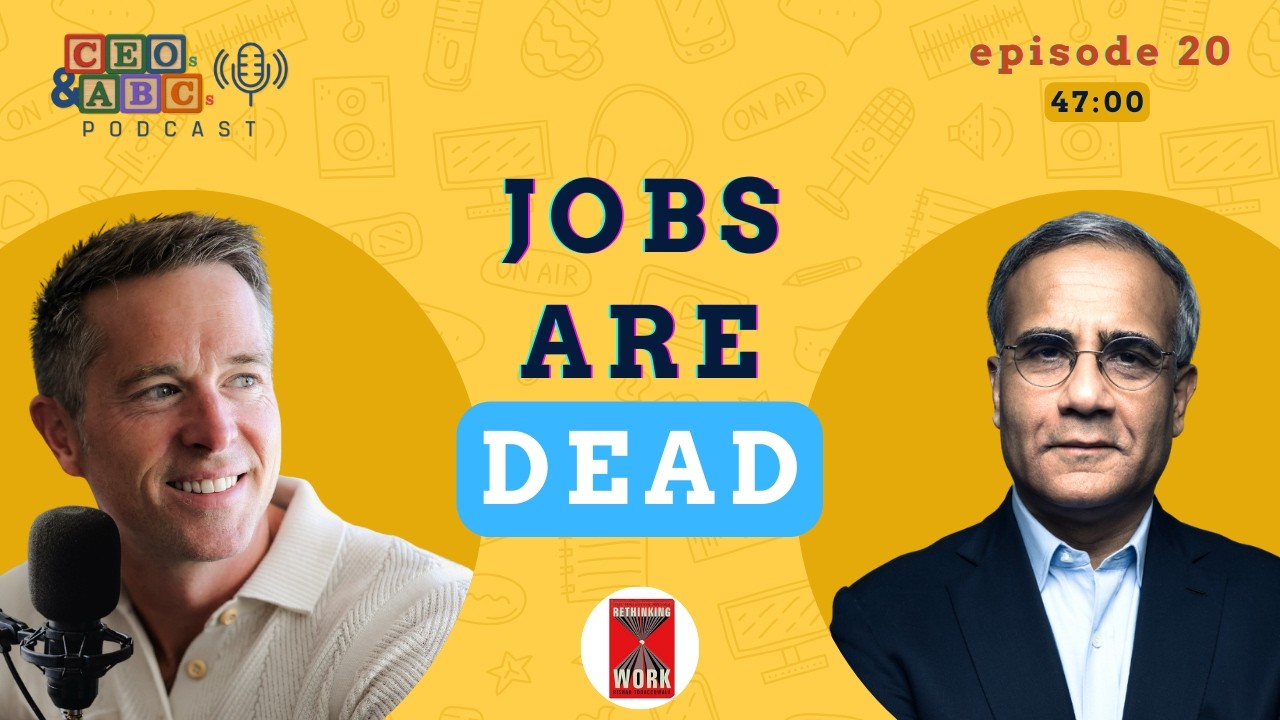 Jobs Are Dying. Work Isn’t: Rishad Tobaccowala on the Future of Work & Family